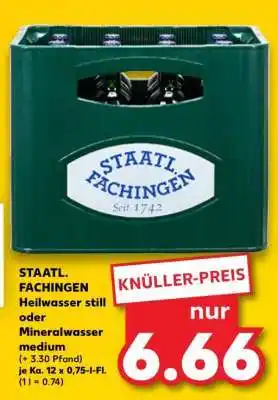 Kaufland STAATL. FACHINGEN Heilwasser still oder Mineralwasser medium Angebot