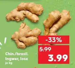 Kaufland Chin./brasil. Ingwer, lose Angebot