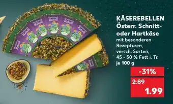 Kaufland KÄSEREBELLEN Österr. Schnitt- oder Hartkäse Angebot