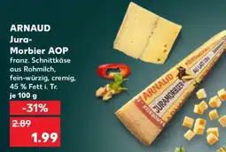 Kaufland ARNAUD Jura-Morbier AOP Angebot