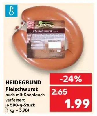 Kaufland HEIDEGRUND Fleischwurst Angebot