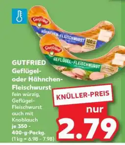 Kaufland GUTFRIED Geflügel- oder Hähnchen-Fleischwurst Angebot