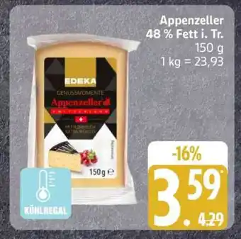 Edeka Appenzeller 48% Fett i. Tr Angebot
