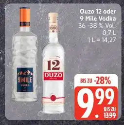 Edeka Ouzo 12 oder 9 Mile Vodka Angebot