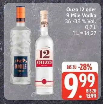 Edeka Ouzo 12 oder 9 Mile Vodka Angebot