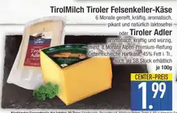 Edeka TirolMilch Tiroler Felsenkeller-Käse oder Tiroler Adler Angebot
