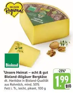 Edeka Unsere Heimat – echt & gut Bioland-Allgäuer Bergkäse Angebot