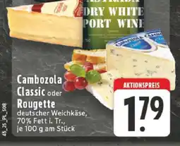 Edeka Cambozola Classic oder Rougette Angebot