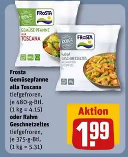 REWE Frosta Gemüsepfanne alla Toscana oder Rahm Geschnetzeltes Angebot