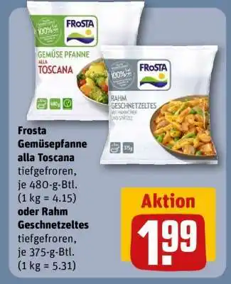 REWE Frosta Gemüsepfanne alla Toscana oder Rahm Geschnetzeltes Angebot