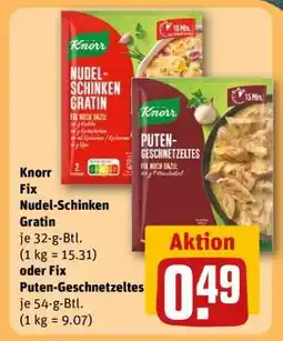 REWE Knorr Fix Nudel-Schinken Gratin oder Fix Puten-Geschnetzeltes Angebot