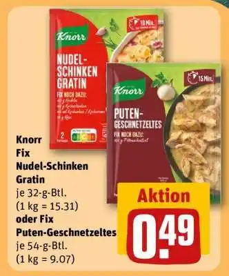 REWE Knorr Fix Nudel-Schinken Gratin oder Fix Puten-Geschnetzeltes Angebot