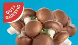 E-Center Gut & Günstig Champignons braun Angebot