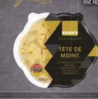 E-Center Edeka Genussmomente Tête de Moine Angebot