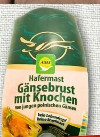 nahkauf AMI Polnische Gänsebrust Angebot
