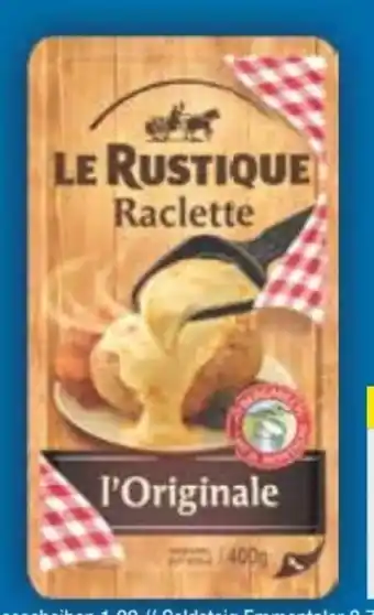 E-Center Le Rustique Raclette L’Originale Angebot