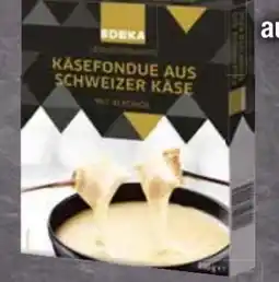 E-Center Edeka Genussmomente Käsefondue aus schweizer Käse Angebot