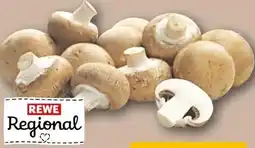 REWE Center Rewe Regional Braune Champignons Angebot