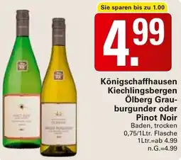 WEZ Königschaffhausen Kiechlingsbergen Ölberg Grauburgunder oder Pinot Noir Angebot