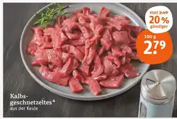 tegut Kalbsgeschnetzeltes Angebot
