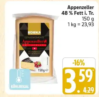 Marktkauf Edeka appenzeller 48 % fett i. tr Angebot