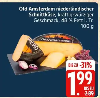Marktkauf Old amsterdam niederländischer schnittkäse Angebot