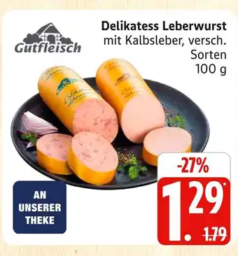 Marktkauf Gutfleisch delikatess leberwurst Angebot