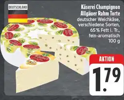 E-Center Käserei champignon allgäuer rahm torte Angebot