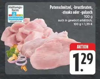 E-Center Putenschnitzel, -brustbraten, -steaks oder -gulasch Angebot