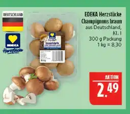 Marktkauf Edeka herzstücke champignons braun Angebot