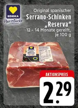 E-Center Edeka herzstücke original spanischer serrano-schinken reserva Angebot