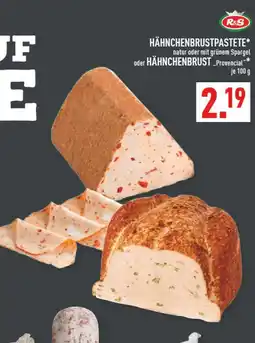 Marktkauf R&s hähnchenbrustpastete natur oder mit grünem spargel Angebot