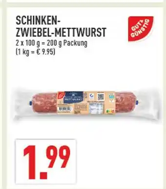 Marktkauf Gut & günstig schinken-zwiebel-mettwurst Angebot