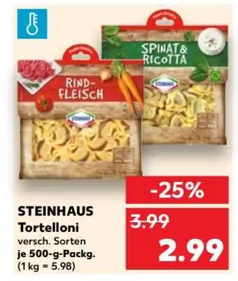 Kaufland STEINHAUS Tortelloni Angebot