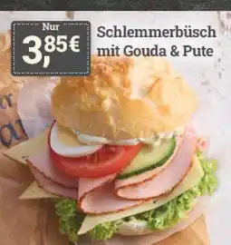 E-Center Schlemmerbüsch mit gouda & pute Angebot