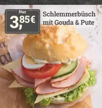 E-Center Schlemmerbüsch mit gouda & pute Angebot