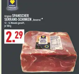 Marktkauf Edeka herzstücke original spanischer serrano-schinken reserva Angebot