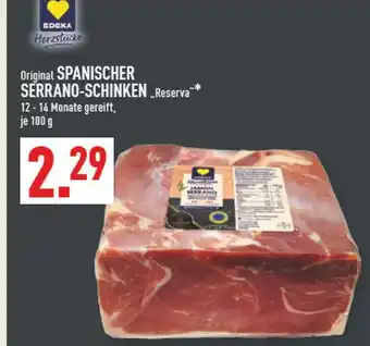 Marktkauf Edeka herzstücke original spanischer serrano-schinken reserva Angebot