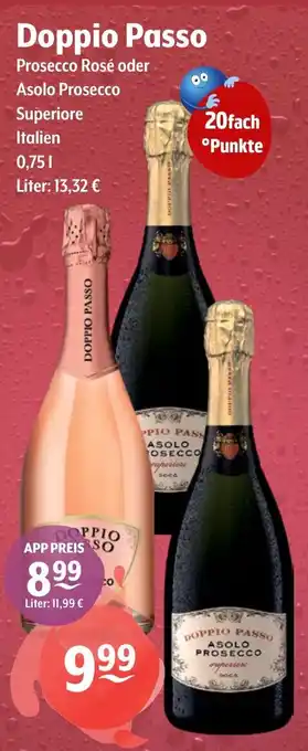 Doppio Passo Prosecco Rosé oder Asolo Prosecco Superiore