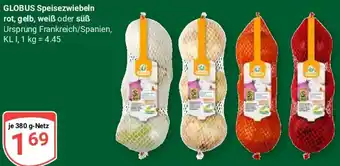Globus GLOBUS Speisezwiebeln rot, gelb, weiß oder süß Angebot