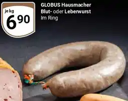 Globus GLOBUS Hausmacher Blut- oder Leberwurst Angebot