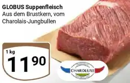 Globus CHAROLUXE GLOBUS Suppenfleisch Angebot