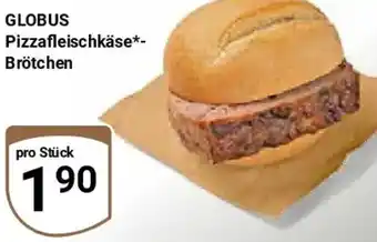 Globus GLOBUS Pizzafleischkäse Brötchen Angebot
