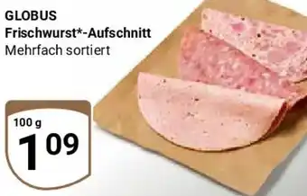 Globus GLOBUS Frischwurst Aufschnitt Angebot