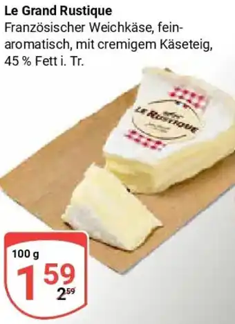 Globus Le Grand Rustique Angebot