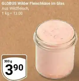 Globus GLOBUS Wilder Fleischkäse im Glas Angebot