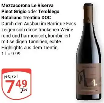 Globus Mezzacorona Le Riserva Pinot Grigio oder Teroldego Rotaliano Trentino DOC Angebot