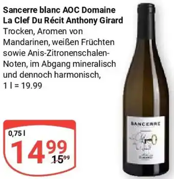 Globus Sancerre blanc AOC Domaine La Clef Du Récit Anthony Girard Angebot
