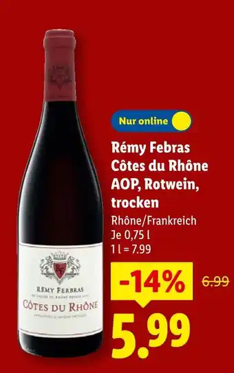Lidl Rémy febras côtes du rhône aop, rotwein, trocken Angebot