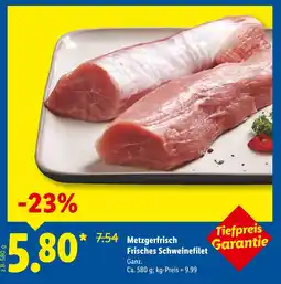 Lidl Metzgerfrisch frisches schweinefilet Angebot